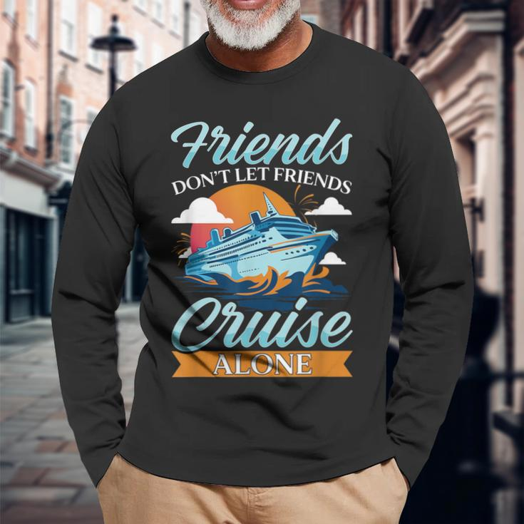 Friends Don't Cruise Alone Cruising Ship Matching Cute Long Sleeve T-Shirt Gifts for Old Men