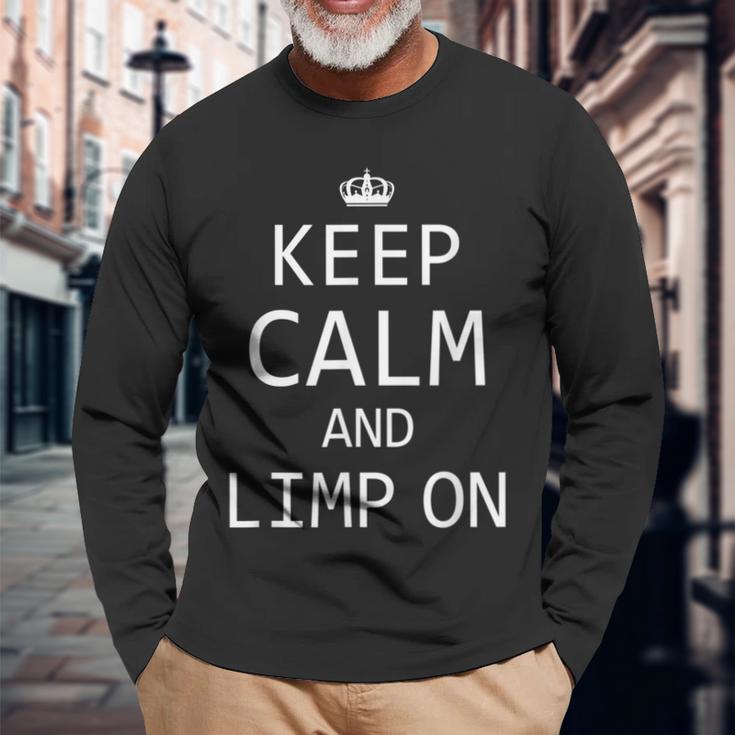 Broken AnkleBone Keep Calm And Limp On Long Sleeve T-Shirt Gifts for Old Men