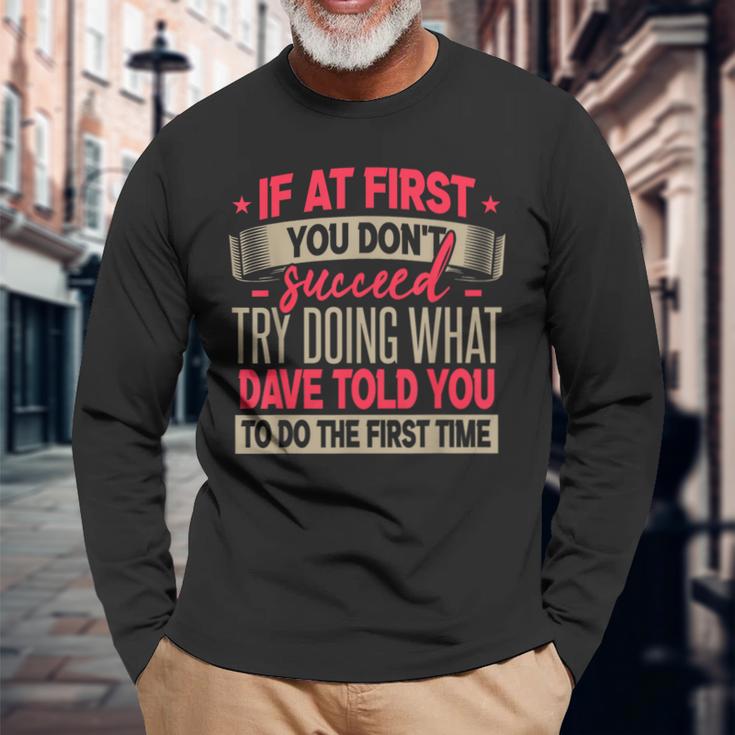 Dave Long Sleeve T-Shirt Gifts for Old Men