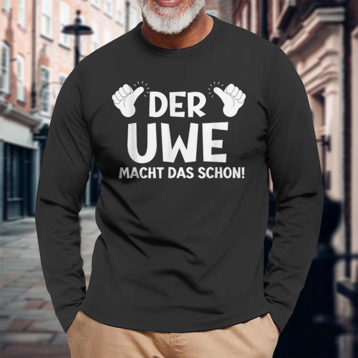 Der Uwe Macht Das Schon First Name Saying S Langarmshirts Geschenke für alte Männer