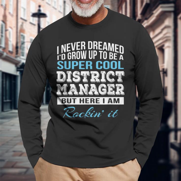 District Manager Long Sleeve T-Shirt Gifts for Old Men