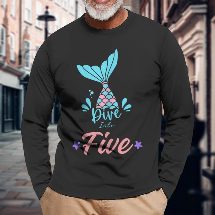 Dive Into Five Mermaid 5Th Birthday Long Sleeve T-Shirt Gifts for Old Men