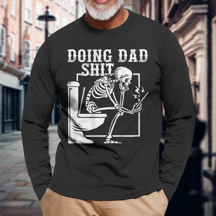 Father Doing Dad Shit Skeleton Toilet On Back Long Sleeve T-Shirt Gifts for Old Men