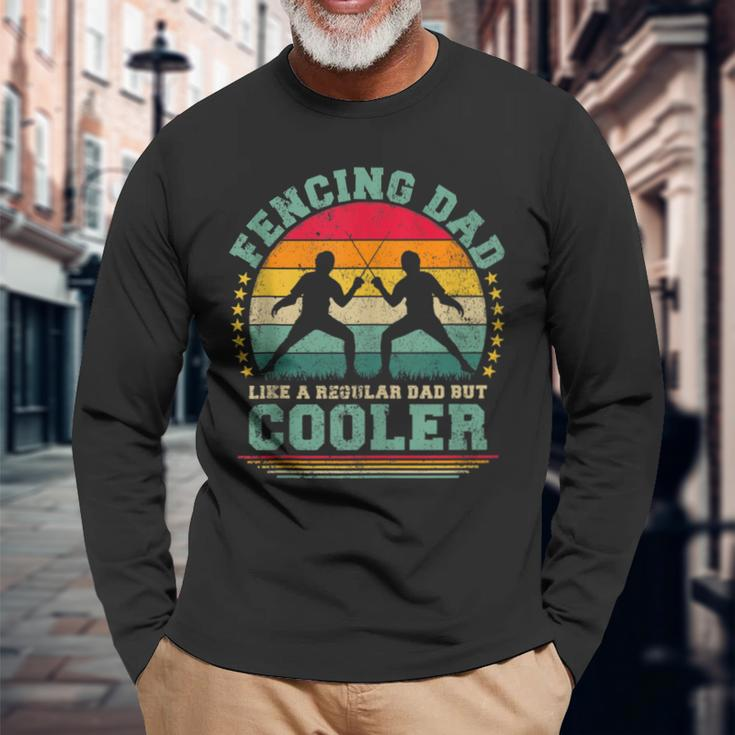 Fencing Dad Like A Regular Dad Fencing Father's Day Long Sleeve T-Shirt Gifts for Old Men