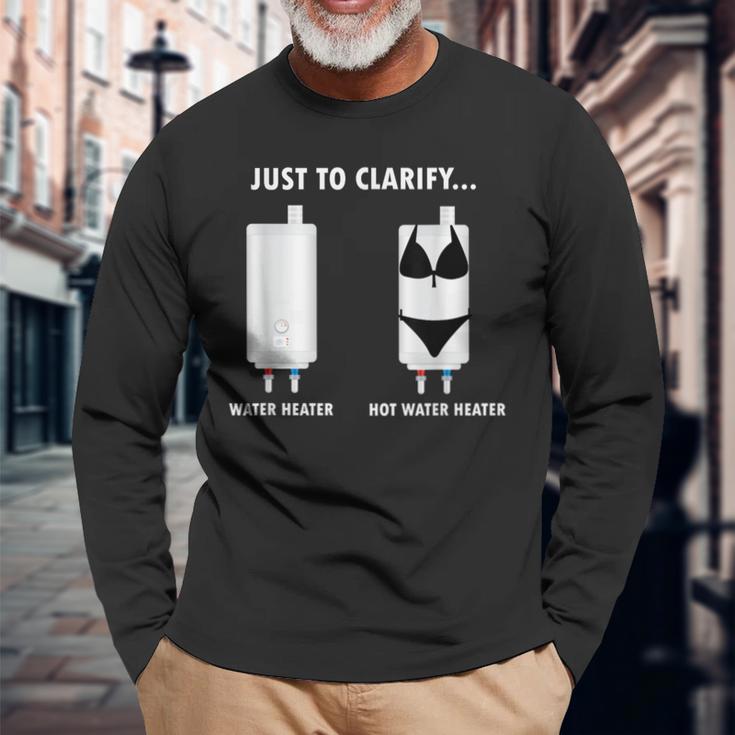 Plumber Hot Water Heater Plumbing Dad Joke Long Sleeve T-Shirt Gifts for Old Men