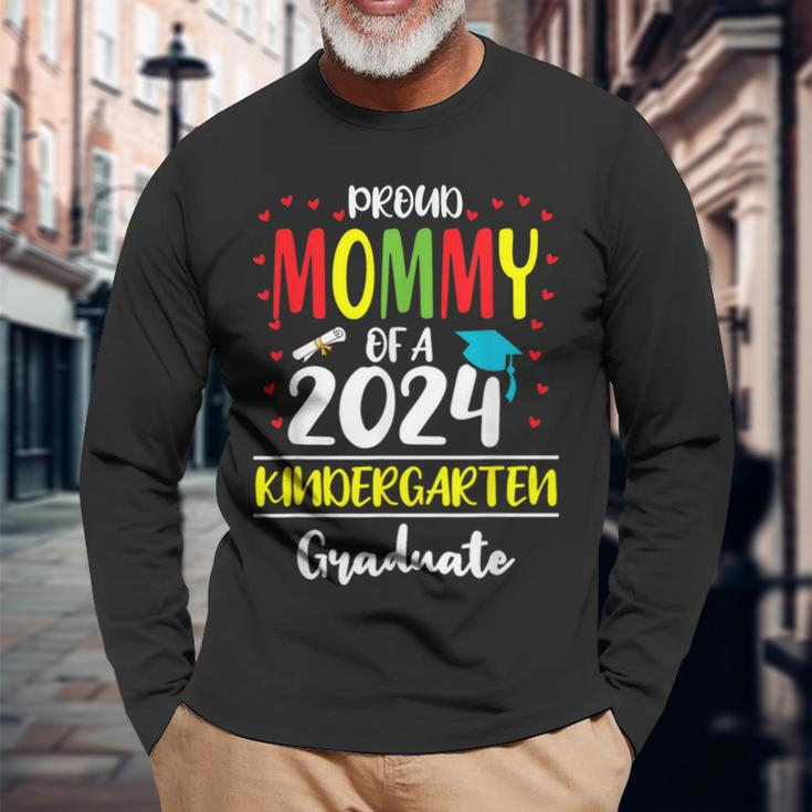 Proud Mommy Of A Class Of 2024 Kindergarten Graduate Long Sleeve T-Shirt Gifts for Old Men