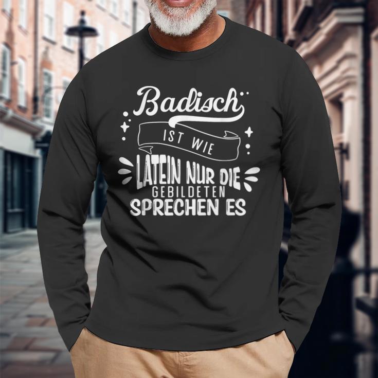 Slogan Badisch Ist Wie Latein Baden-Württemberg Langarmshirts Geschenke für alte Männer