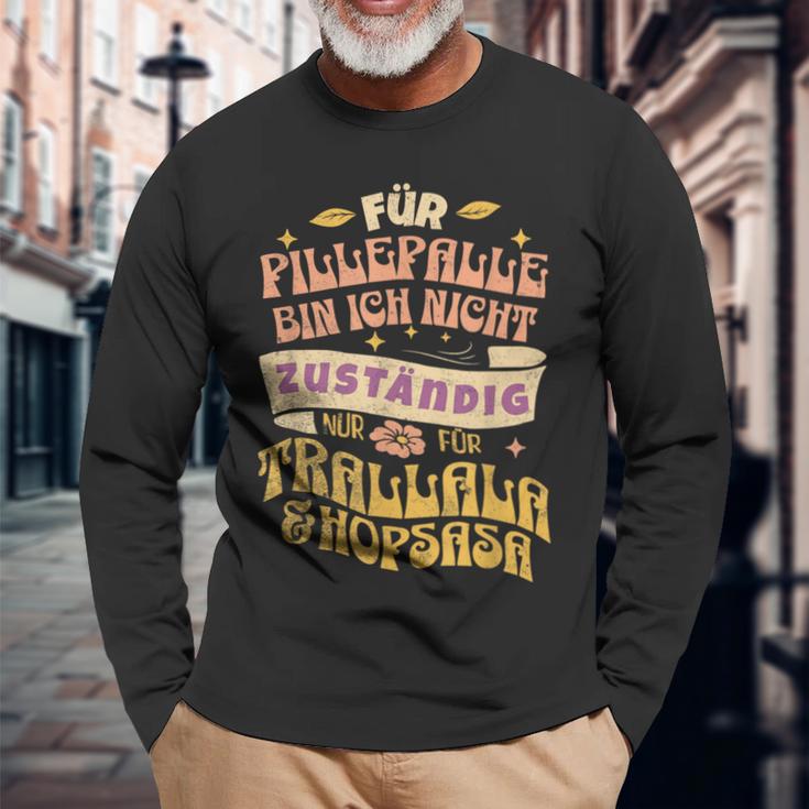 Für Pillepalle Bin Heute Nicht Zuständig Langarmshirts Geschenke für alte Männer