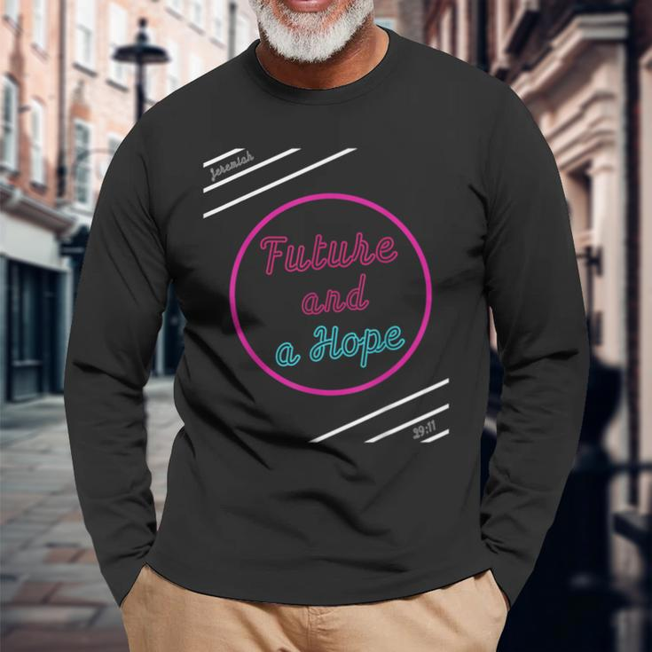 Future And Hope Long Sleeve T-Shirt Gifts for Old Men