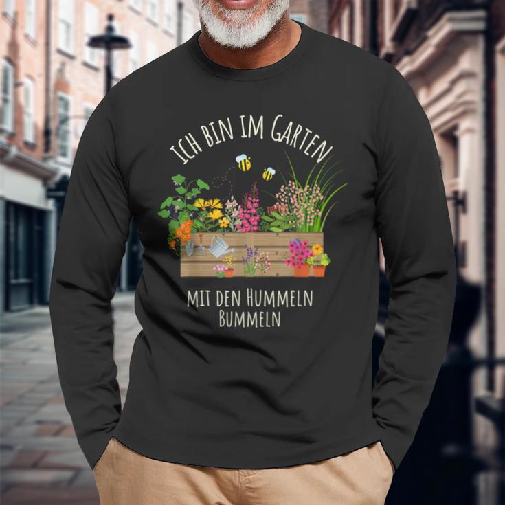 Gärtnerin Gärtner Ich Bin Im Garten Mit Den Hummeln Bummeln Langarmshirts Geschenke für alte Männer