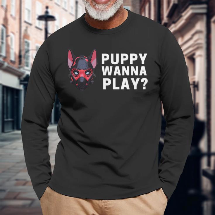 Gay Leather Daddy Puppy Pup Play Wanna Play Long Sleeve T-Shirt Gifts for Old Men