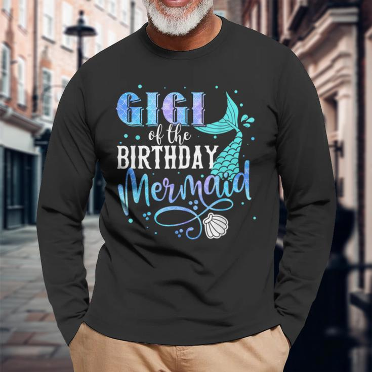 Gigi Of The Birthday Mermaid Family Matching Party Squad Long Sleeve T-Shirt Gifts for Old Men