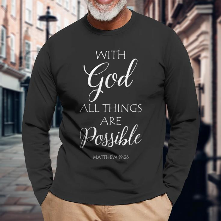 With God All Things Are Possible Matthew Bible Verse Jesus Long Sleeve T-Shirt Gifts for Old Men