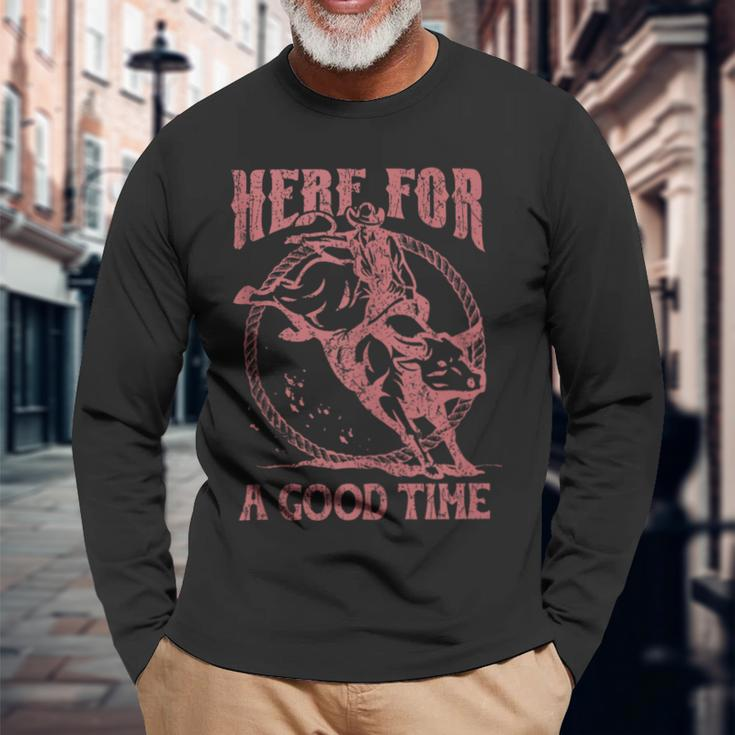 Here For A Good Time Cowboy Cowgirl Western Country Music Long Sleeve T-Shirt Gifts for Old Men