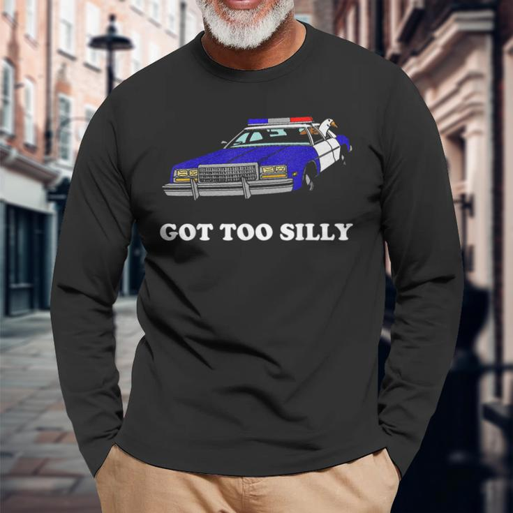 Goose Got Too Silly Long Sleeve T-Shirt Gifts for Old Men