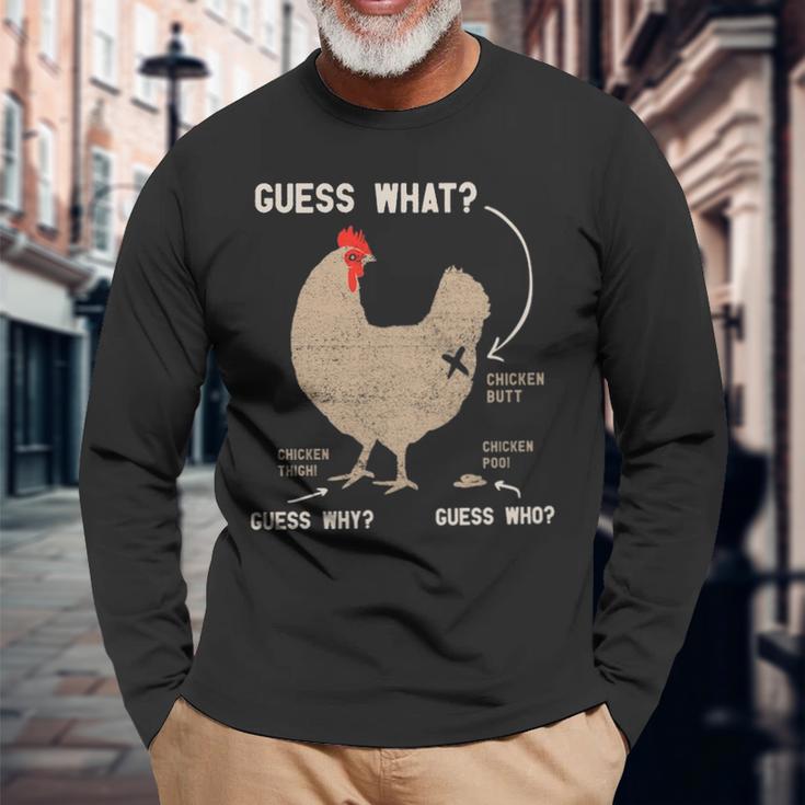 Guess What Chicken Butt Guess Why Chicken Thigh Who Poo Long Sleeve T Shirt Mazezy CA