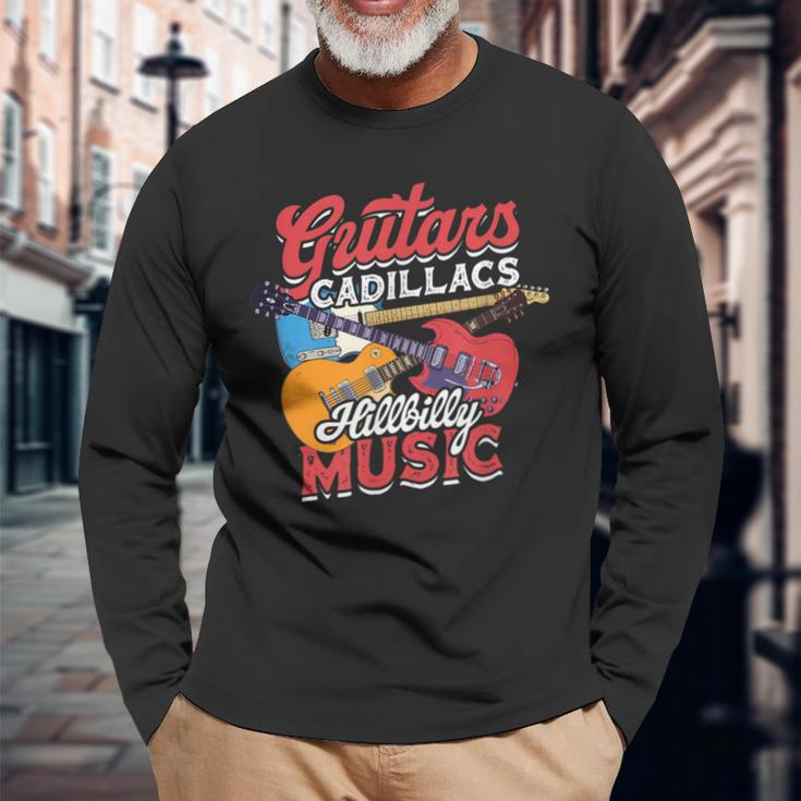 Guitars Cadillacs Hillbilly Music Guitarist Music Album Long Sleeve T-Shirt Gifts for Old Men