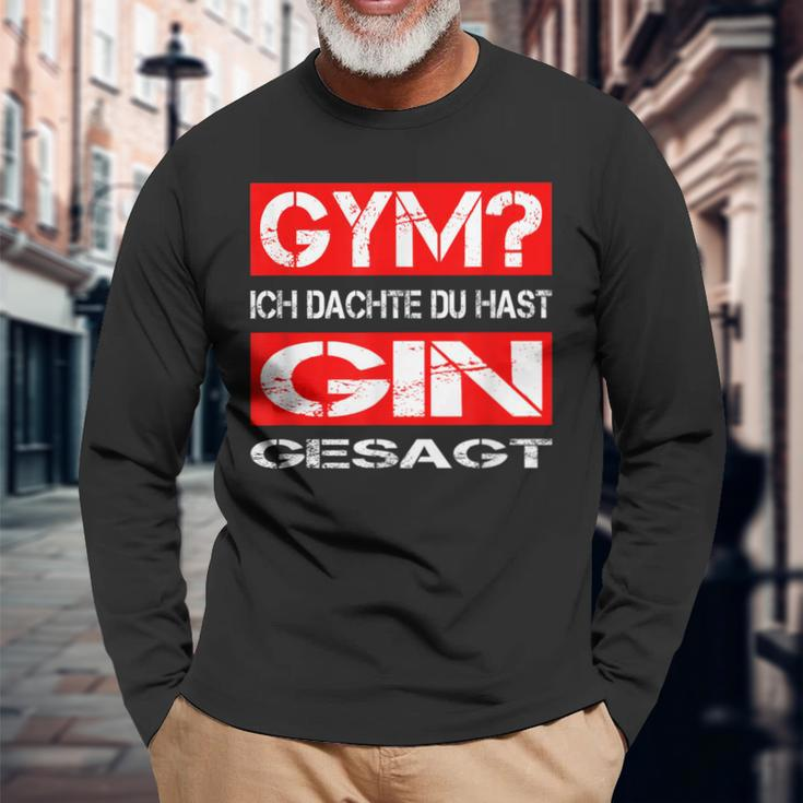 Gym Ich Denkdu Hast Gin Gesagt Fitness S Langarmshirts Geschenke für alte Männer
