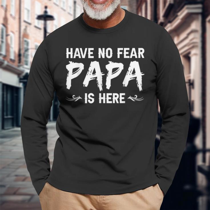 Hab Keine Angst Papa Ist Hier Süße Familienfeier Langarmshirts Geschenke für alte Männer