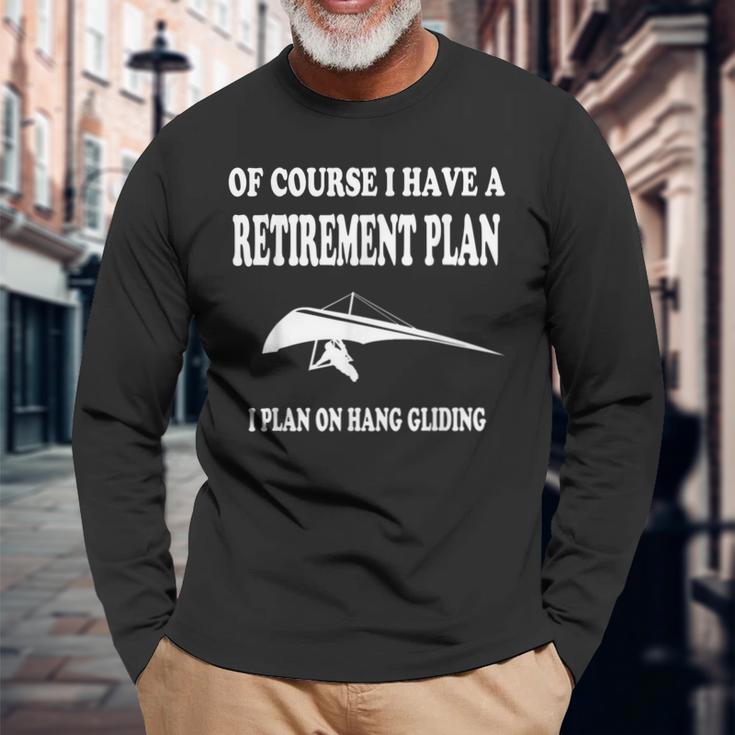 Hang GlidingHang Glider Retirement Plan Long Sleeve T-Shirt Gifts for Old Men