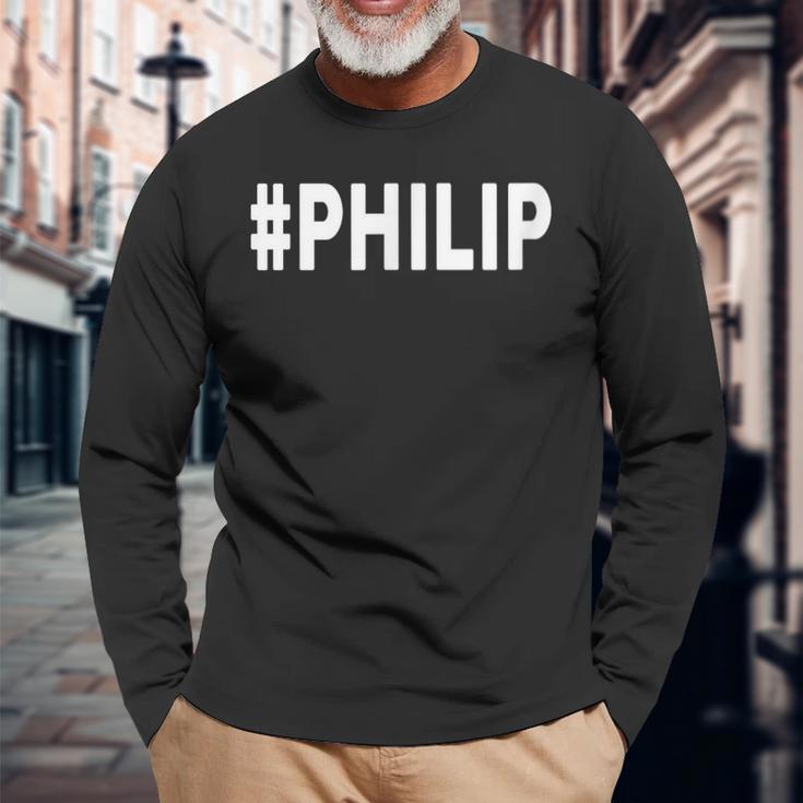 Hashtag Philip Name Philip Langarmshirts Geschenke für alte Männer