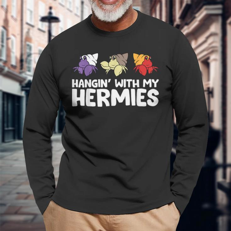 Hermit Crabs Owner Pet Hermit Crabs Hangin With My Hermies Long Sleeve T-Shirt Gifts for Old Men
