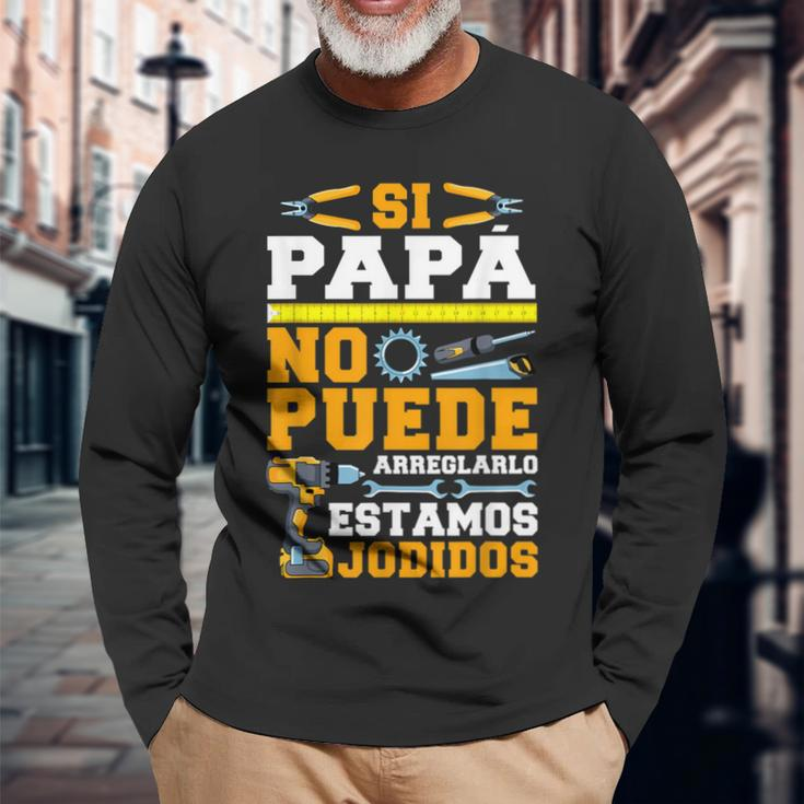 Herren Si Papá No Puede Arreglarlo Hotels Langarmshirts Geschenke für alte Männer