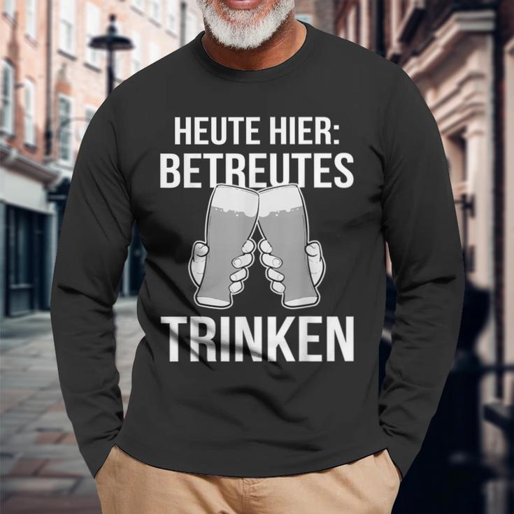 Heute Hier Betreutes Trinken Saufen Feiern Langarmshirts Geschenke für alte Männer