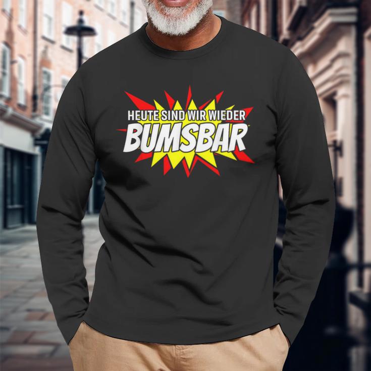 Heute Sind Wir Wieder Bumsbar Party Outfit Summer Mallorca Langarmshirts Geschenke für alte Männer