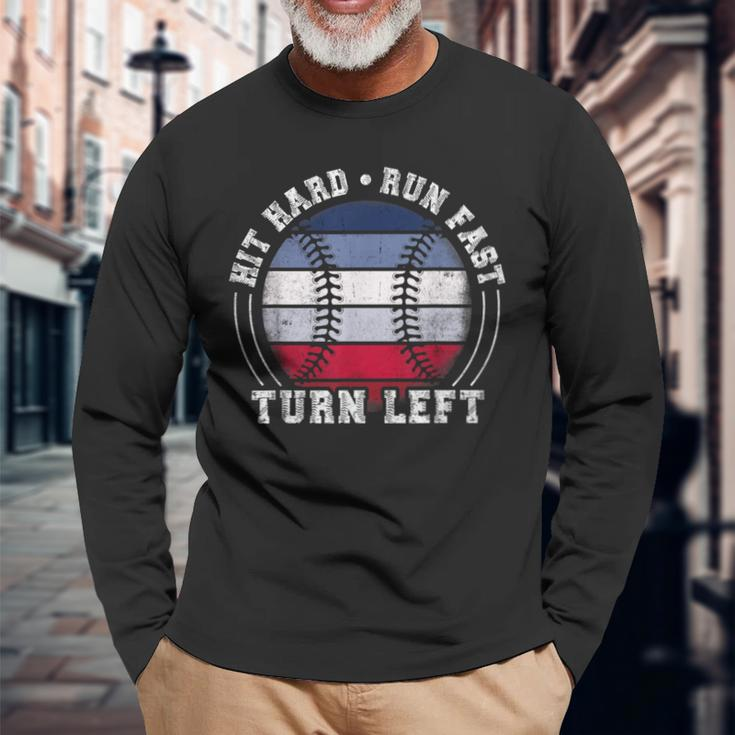 Hit Hard Run Fast Turn Left Baseball Player Long Sleeve T-Shirt Gifts for Old Men