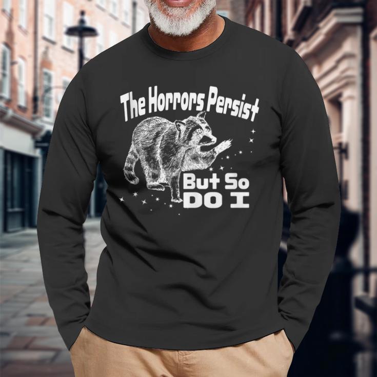 The Horrors Persist But So Do I Humor Mental Health Long Sleeve T-Shirt Gifts for Old Men