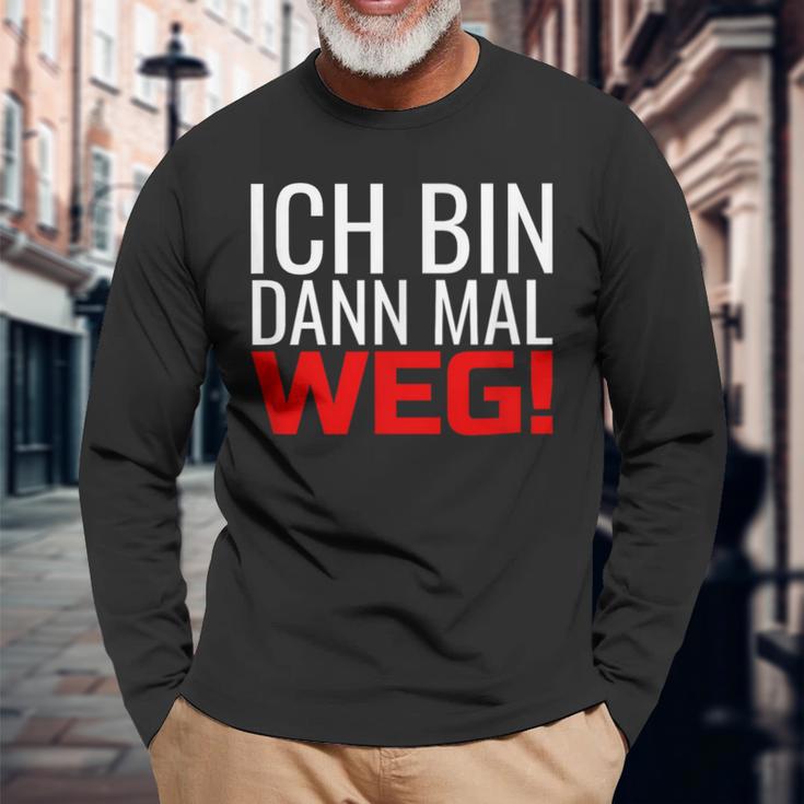 Ich Bin Dann Mal Weg Langarmshirts Geschenke für alte Männer