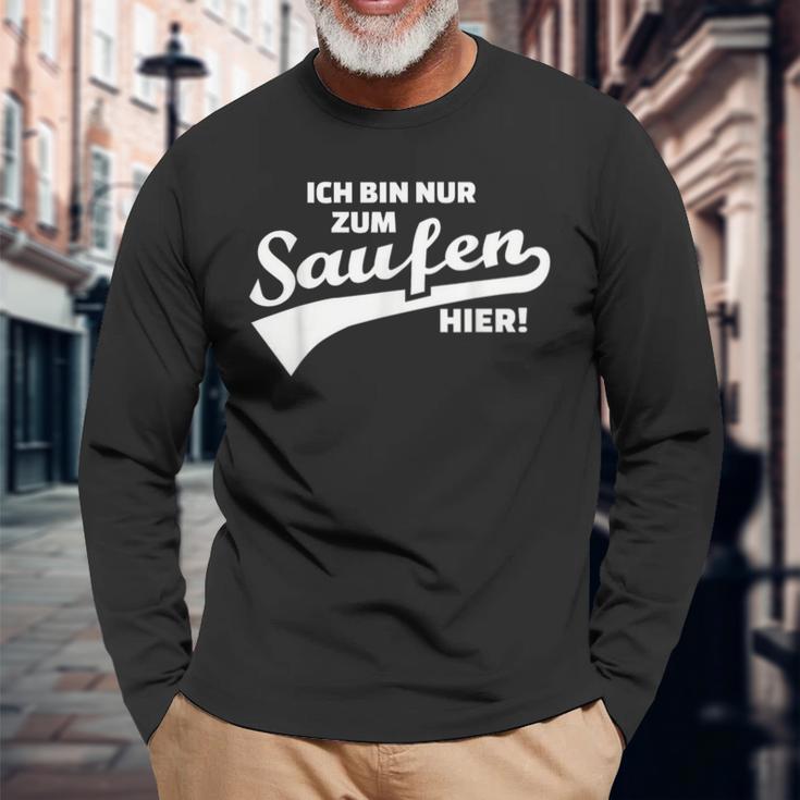 Ich Bin Nur Zum Saufen Hier Langarmshirts Geschenke für alte Männer