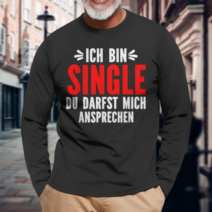 Ich Bin Single Du Darfst Mich Ansprechen Langarmshirts Geschenke für alte Männer