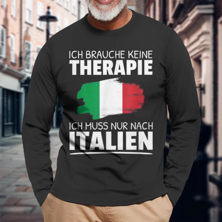 Ich Brauche Keine Therapie Ich Muss Nur Nach Italien Langarmshirts Geschenke für alte Männer