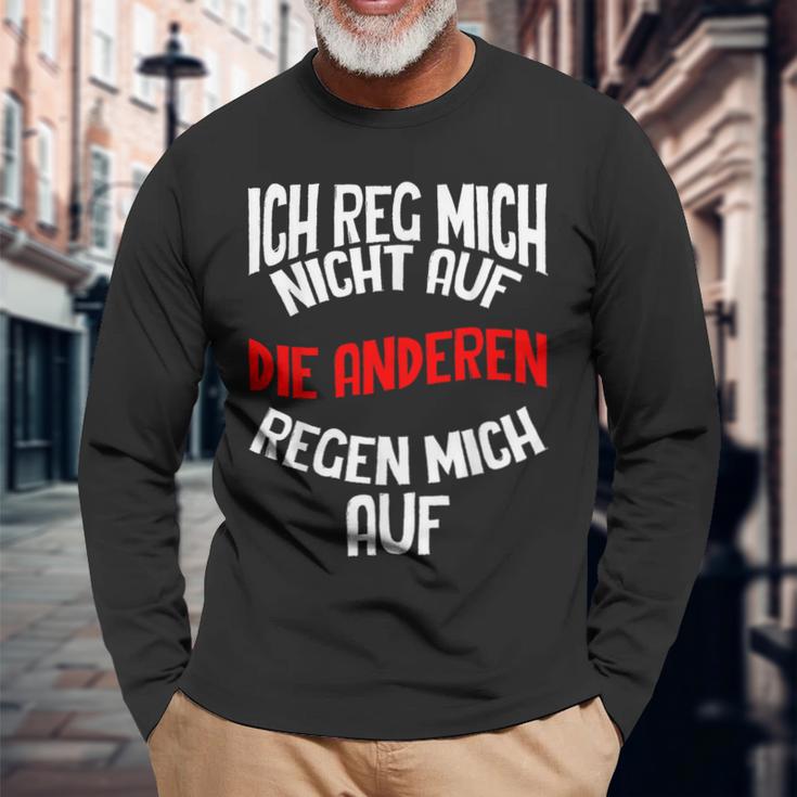 Ich Reg Mich Nicht Auf Lustig Sarcasmus Humour Slogan Langarmshirts Geschenke für alte Männer