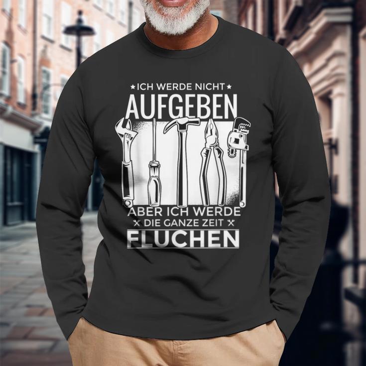 Ich Werde Nicht Aufgeben Sondern Fluchen Langarmshirts für Hartnäckige Geschenke für alte Männer