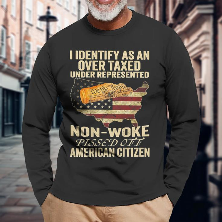 I Identify As An Over Taxed Under On Back Long Sleeve T-Shirt Gifts for Old Men
