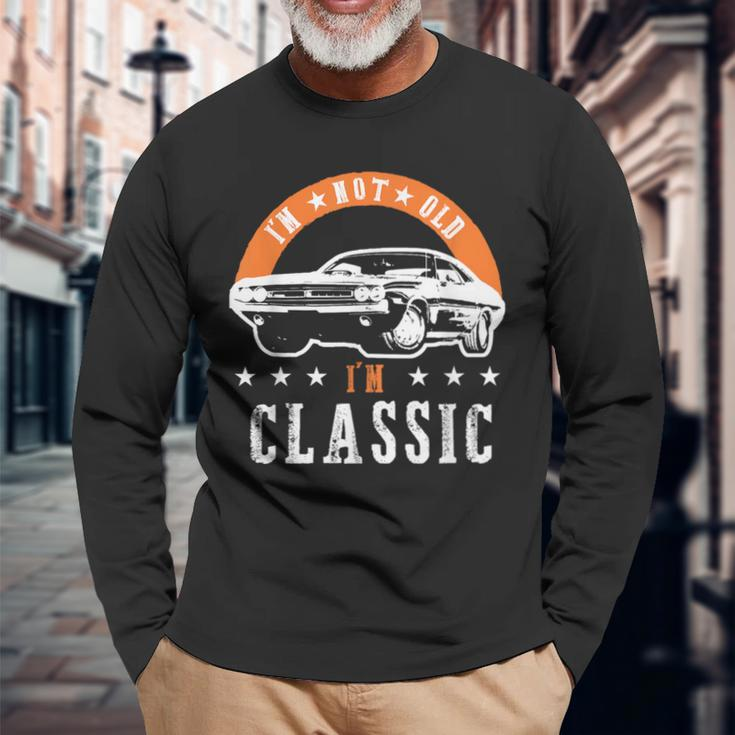 I'm Not Old I'm Classic Muscle Cars Retro Dad Vintage Car Long Sleeve T-Shirt Gifts for Old Men
