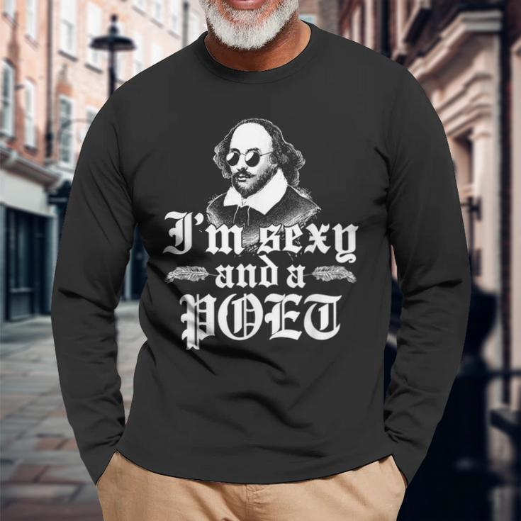 I'm Sexy And A Poet Writer Prose And Poetry Long Sleeve T-Shirt Gifts for Old Men