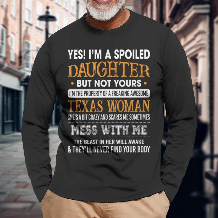 I'm A Spoiled Daughter Of A Texas Woman Girls Ls Long Sleeve T-Shirt Gifts for Old Men