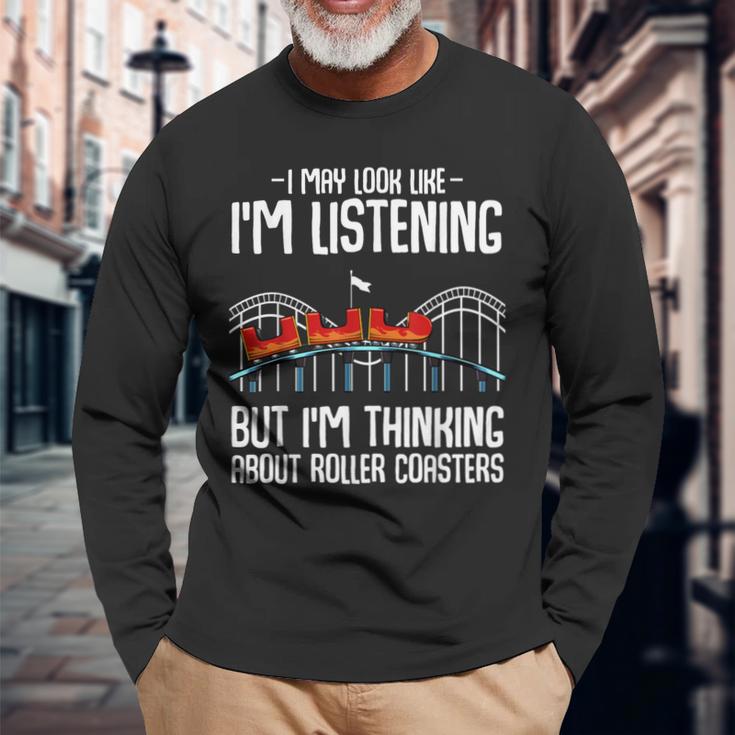 I'm Thinking About Roller Coasters Amusement Ride Lover Long Sleeve T-Shirt Gifts for Old Men