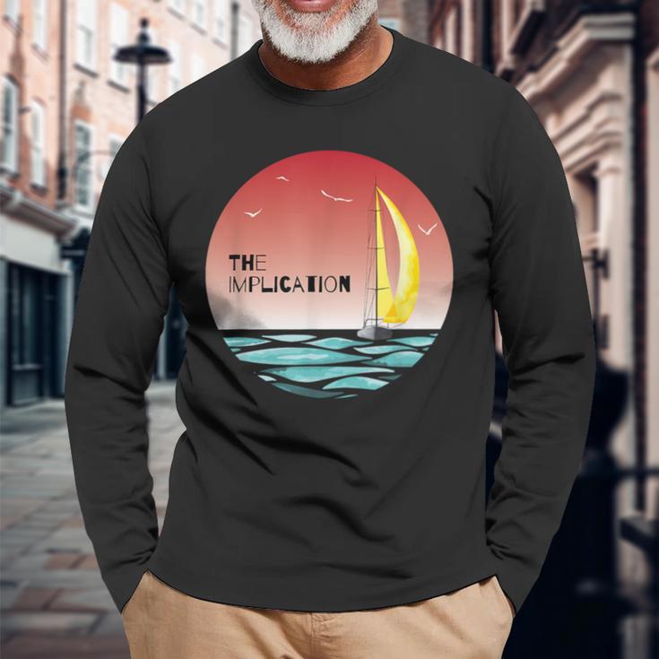 The Implication Boat Fan Long Sleeve T-Shirt Gifts for Old Men