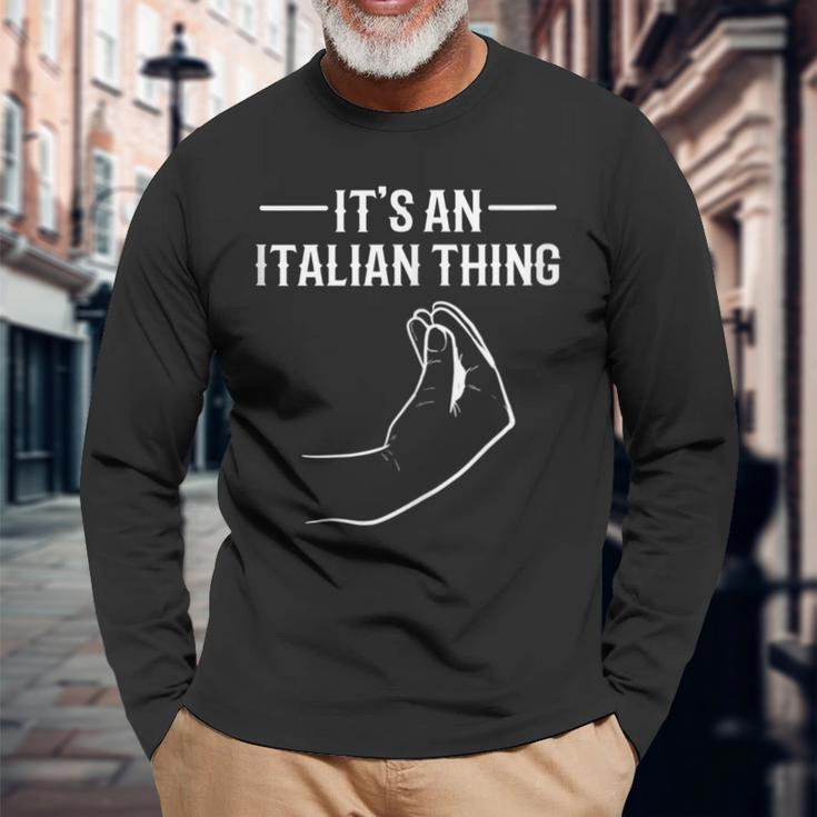 Italian Thing Culinary Artist Long Sleeve T-Shirt Gifts for Old Men