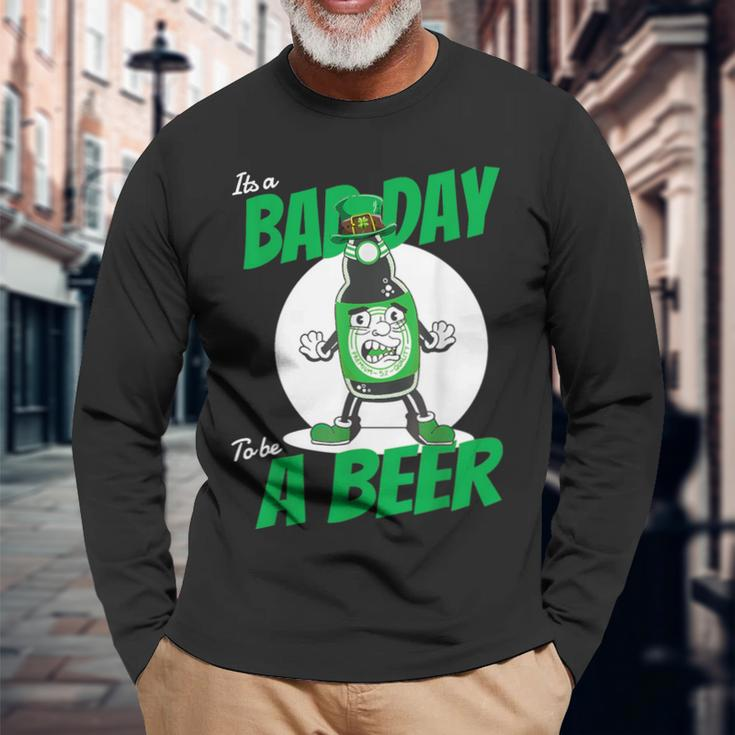 It's A Bad Day To Be A Beer St Patrick's Day Long Sleeve T-Shirt Gifts for Old Men