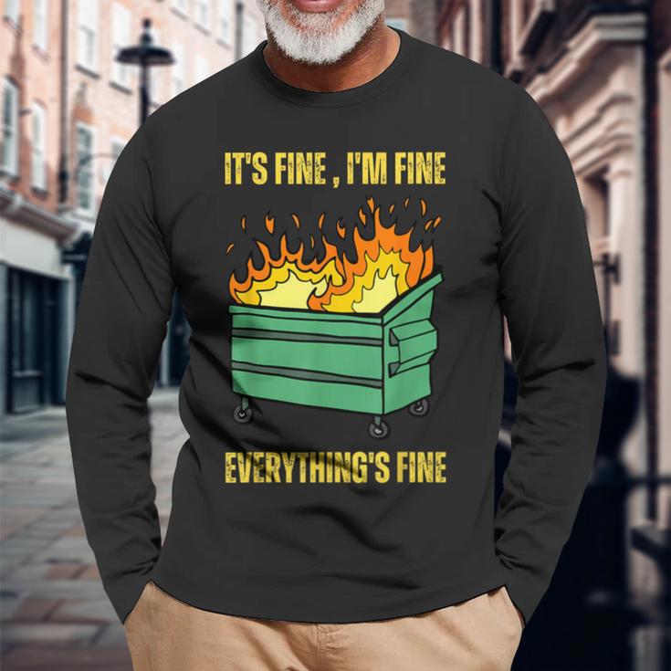 It's Fine I'm Fine Everything Is Fine Lil Dumpster Fire Long Sleeve T-Shirt Gifts for Old Men