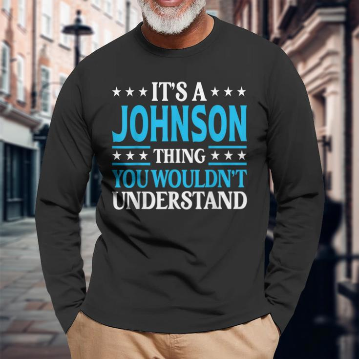 It's A Johnson Thing Surname Family Last Name Johnson Long Sleeve T-Shirt Gifts for Old Men