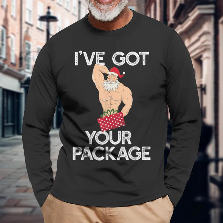 I've Got Your Package Sexy Santa Claus Meme Long Sleeve T-Shirt Gifts for Old Men