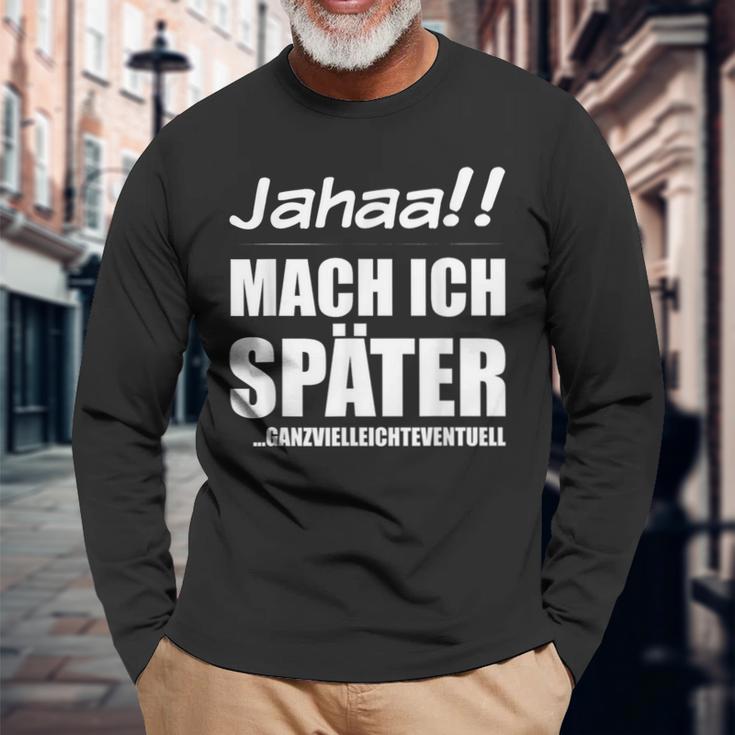 Jahaa Mach Später Cheeky Slogan Nager Langarmshirts Geschenke für alte Männer