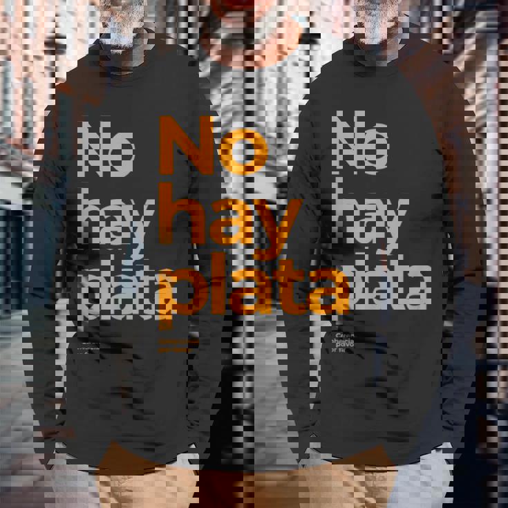Javier Milei No Hay Plata Coherencia Por Favor Libertarismo Long Sleeve T-Shirt Gifts for Old Men